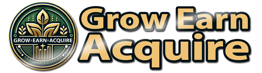 Grow, Earn, Acquire